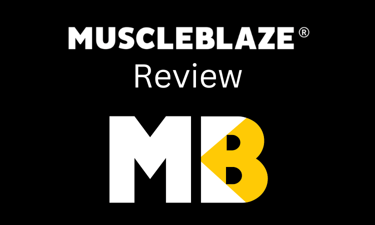 Muscleblaze Review: Elevating Your Fitness Journey